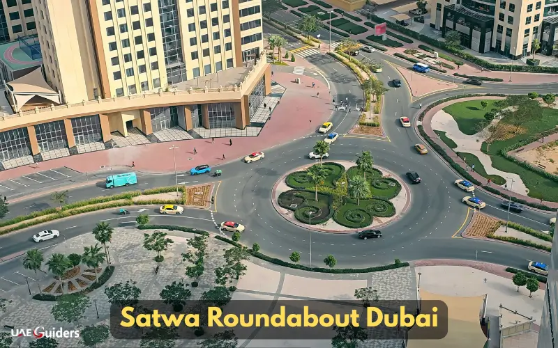 Satwa Roundabout Dubai: Location, Directions, Roads and Nearby Places Satwa Roundabout Dubai